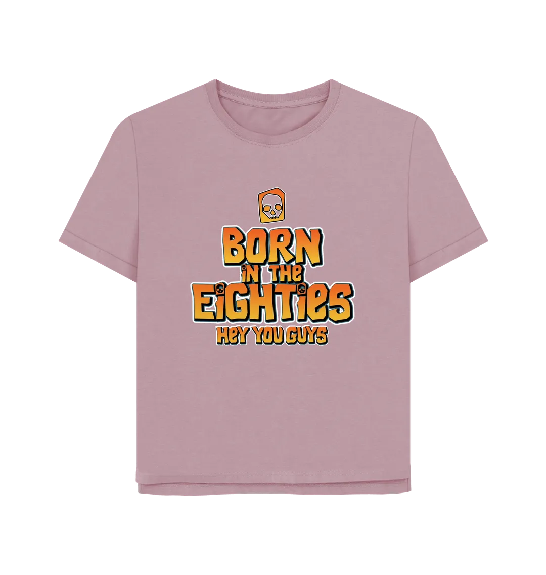 Born In The 80's Women's Relaxed Fit T-shirt
