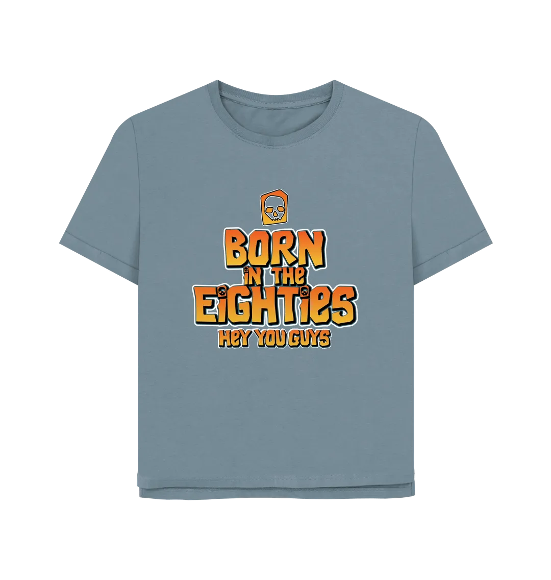 Born In The 80's Women's Relaxed Fit T-shirt