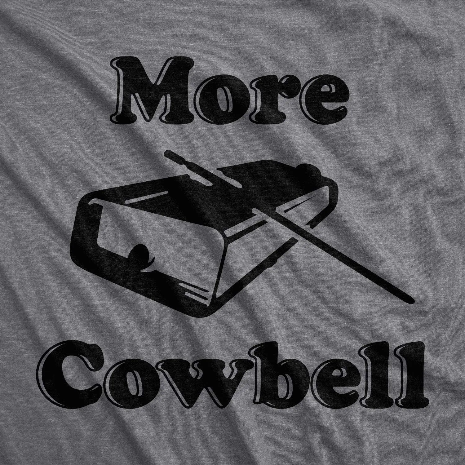 Crazy Dog Mens More Cowbell T Shirt Funny Novelty Tee